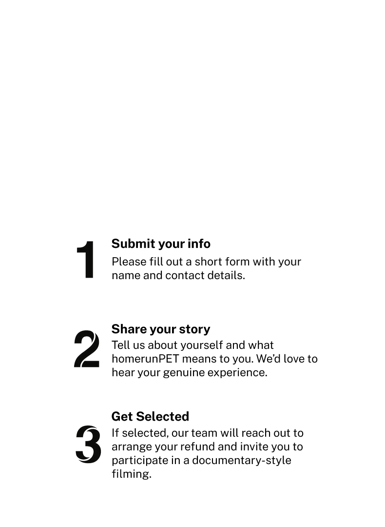 <p>Tell your homerunPET Story</p>